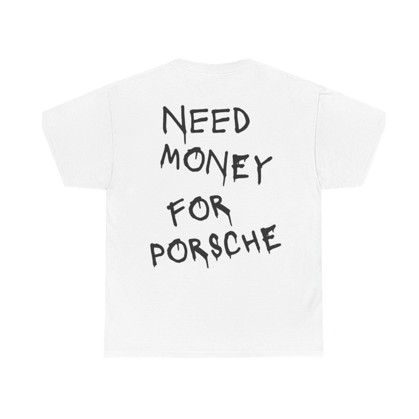 PLAYERA NEED MONEY FOR PORSCHE