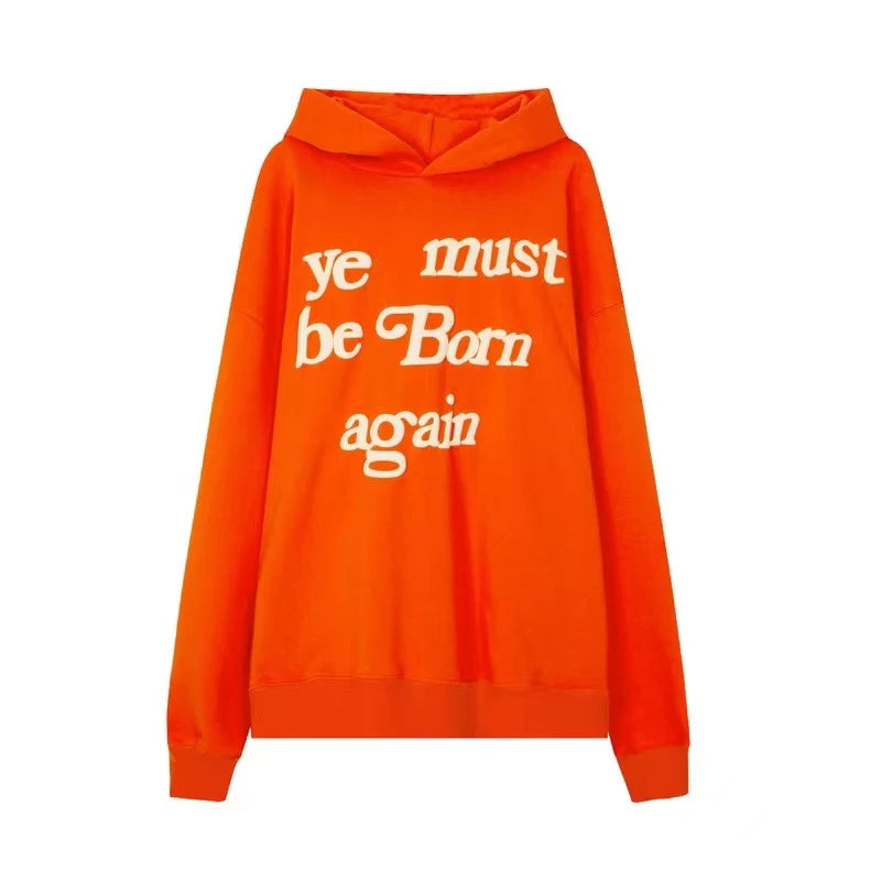 YE MUST BE BORN AGAIN HOODIE