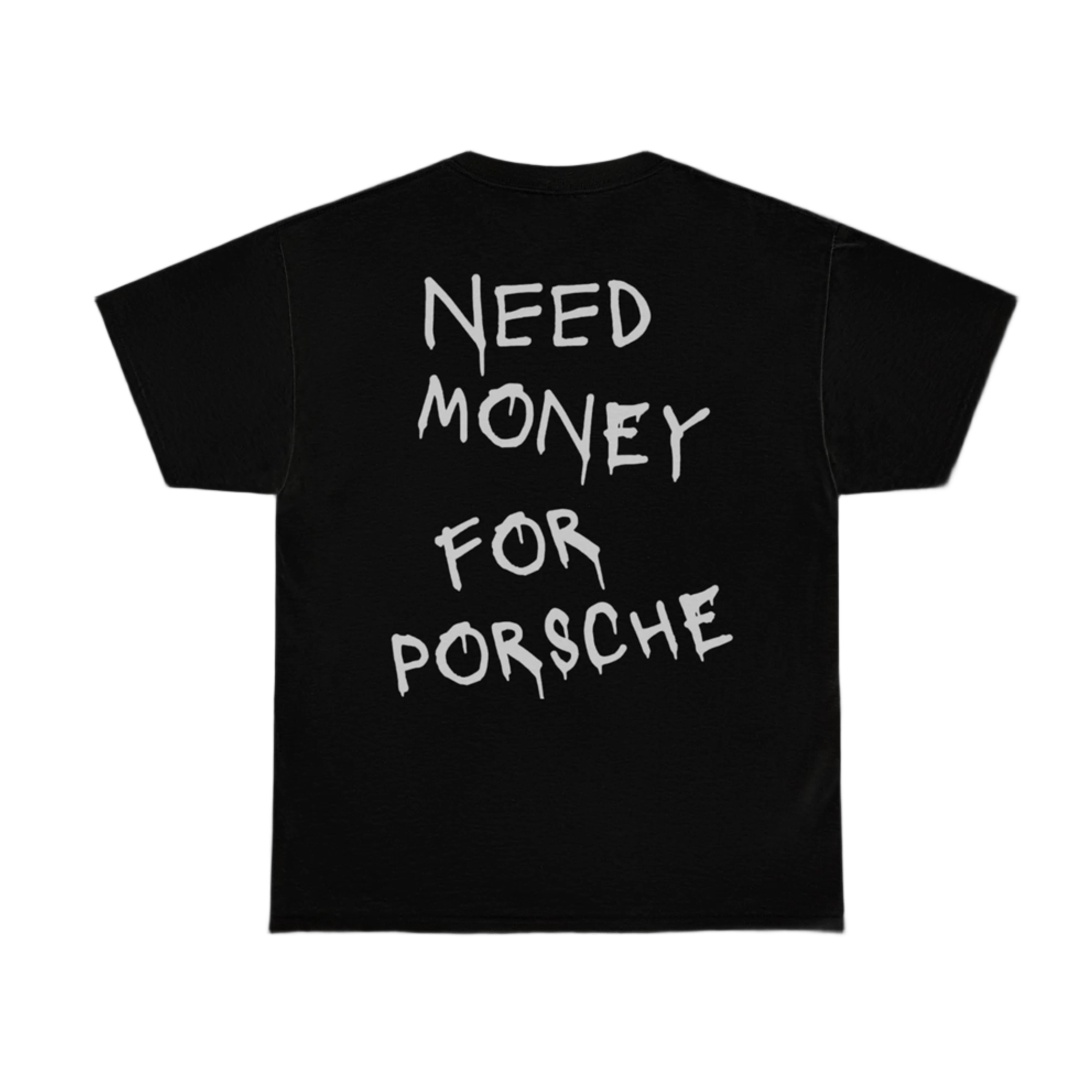 PLAYERA NEED MONEY FOR PORSCHE