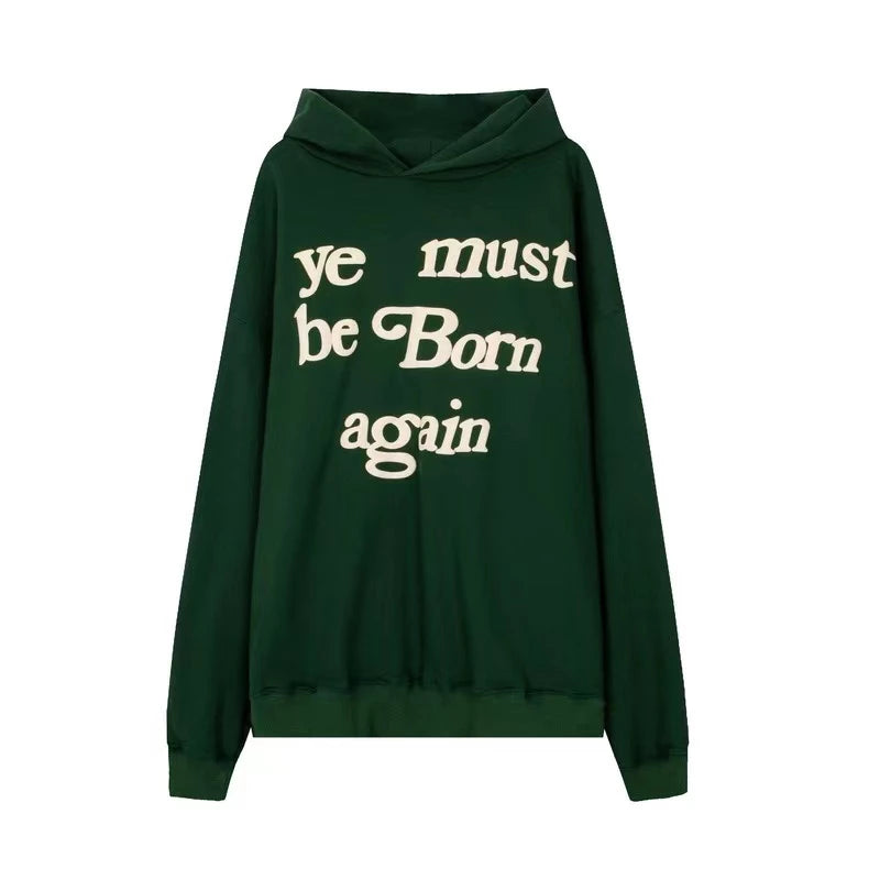YE MUST BE BORN AGAIN HOODIE