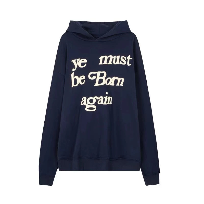 YE MUST BE BORN AGAIN HOODIE