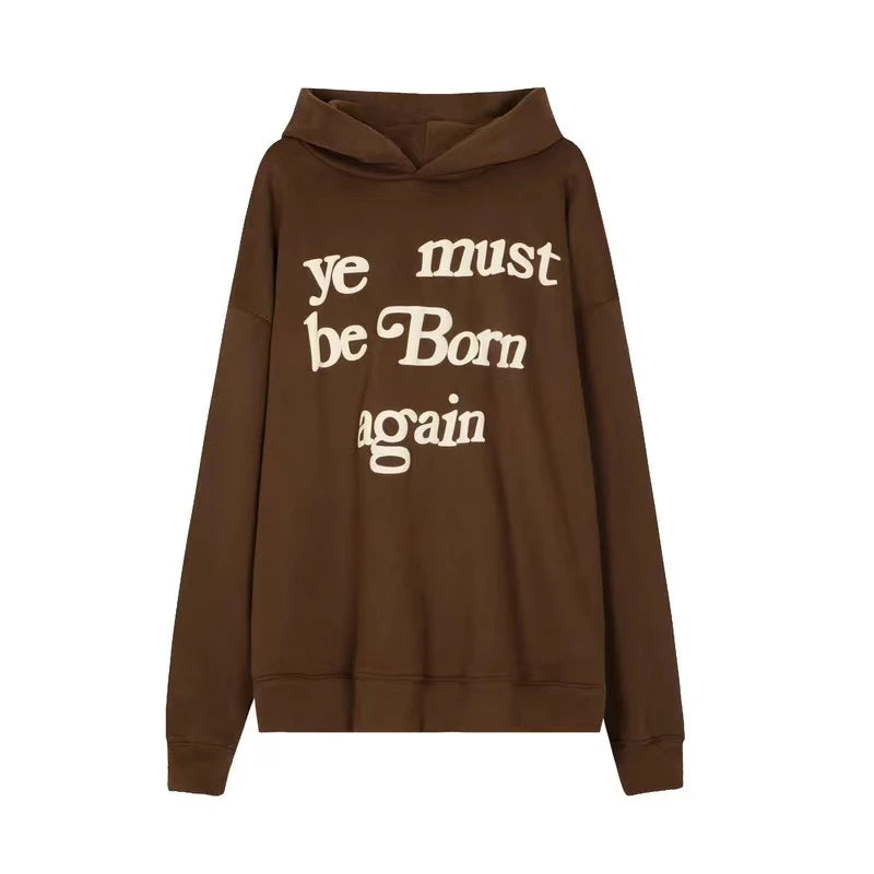 YE MUST BE BORN AGAIN HOODIE