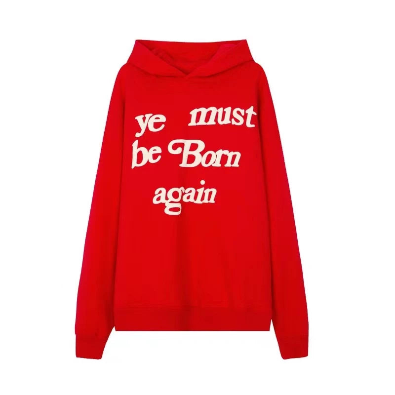 YE MUST BE BORN AGAIN HOODIE